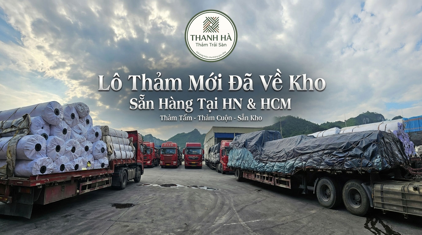 Thảm trải sàn sẵn kho Hà Nội & HCM | Thảm tấm  thảm cuộn mới về
